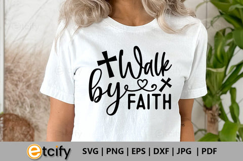 Walk by faith SVG SVG etcify 