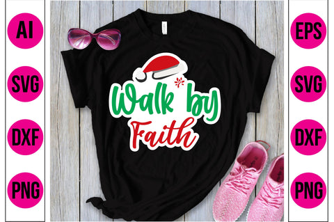 Walk by Faith- svg SVG nirmal108roy 