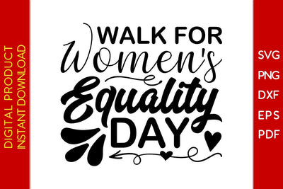 Walk For Women's Equality Day SVG PNG EPS Cut File SVG Creativedesigntee 