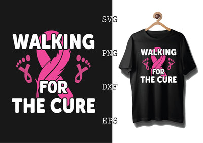 Walking for the Cure Svg, Breast Cancer Awareness Svg, Png, Eps, Dxf Files SVG DesignTShirt 