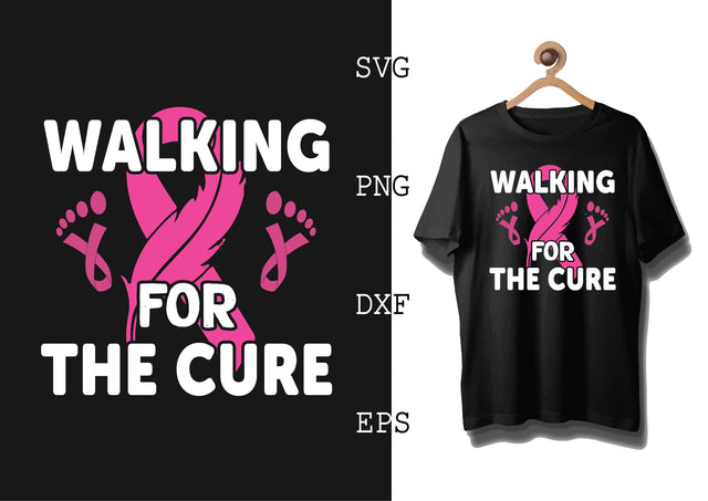 Walking for the Cure Svg, Breast Cancer Awareness Svg, Png, Eps, Dxf Files SVG DesignTShirt 