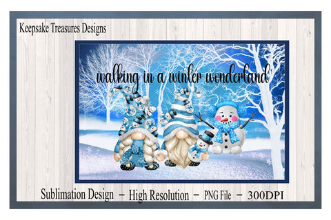 Walking In a Winter Wonderland, Gnome Sublimation PNG Sublimation Keepsake Treasures Designs LLC. 