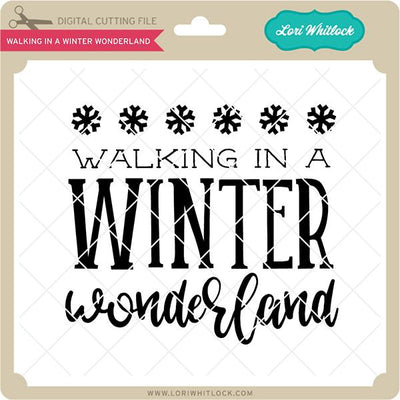 Walking In A Winter Wonderland SVG Lori Whitlock 