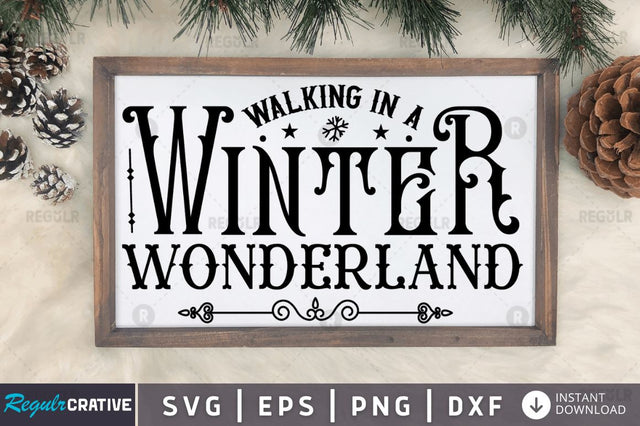 Walking in a winter wonderland SVG SVG Regulrcrative 