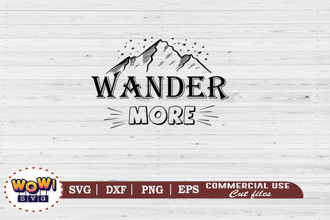 Wander more svg, Camping svg, RV svg, Png, Dxf SVG Wowsvgstudio 