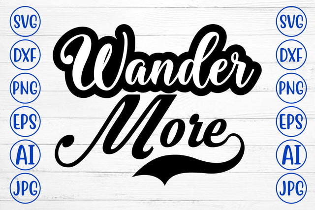 Wander More SVG Cut File SVG Syaman 