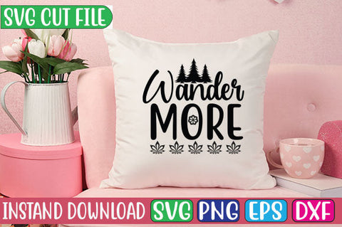 Wander More SVG Cut File SVGs, Quotes and Sayings, Food & Drink, Holiday,On Sale, SVG Studio Innate 