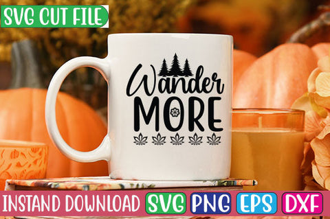 Wander More SVG Cut File SVGs, Quotes and Sayings, Food & Drink, Holiday,On Sale, SVG Studio Innate 