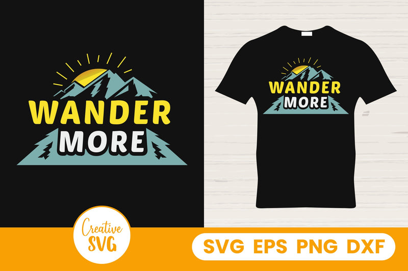 Wander More SVG T-Shirt Design SVG futivesvg 