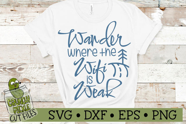 Wander Where the Wifi is Weak SVG Cut File SVG Crunchy Pickle 