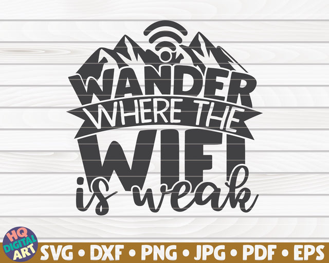 Wander where the wifi is weak SVG | Hiking quote SVG HQDigitalArt 