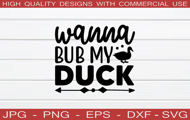 wanna bub my duck SVG SVG buydesign 