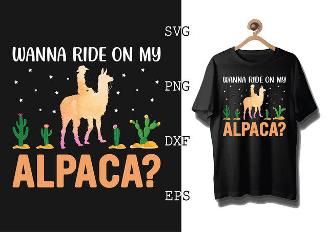 Wanna Ride on My Alpaca Svg, Alpaca Svg, Cute Llama Svg, Girl Llama, Svg SVG DesignTShirt 