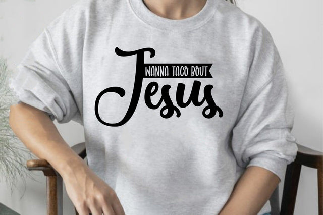 Wanna Taco Bout Jesus svg SVG orpitasn 