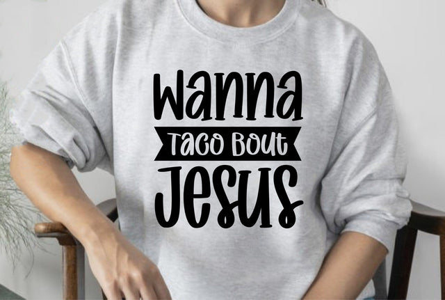 Wanna Taco Bout Jesus svg SVG orpitasn 