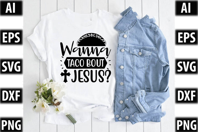 Wanna taco bout jesus SVG SVGista 