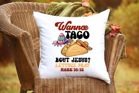 Wanna Taco Bout Jesus Tacos Lovers PNG Sublimation Rupkotha 