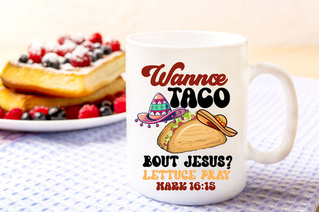 Wanna Taco Bout Jesus Tacos Lovers PNG Sublimation Rupkotha 