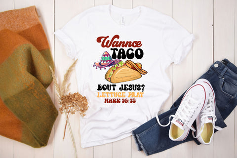 Wanna Taco Bout Jesus Tacos Lovers PNG Sublimation Rupkotha 