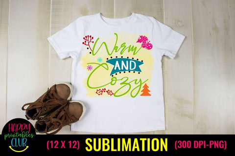 Warm and Cozy- Christmas Sublimation Design Ideas- Sublimation Sublimation Happy Printables Club 
