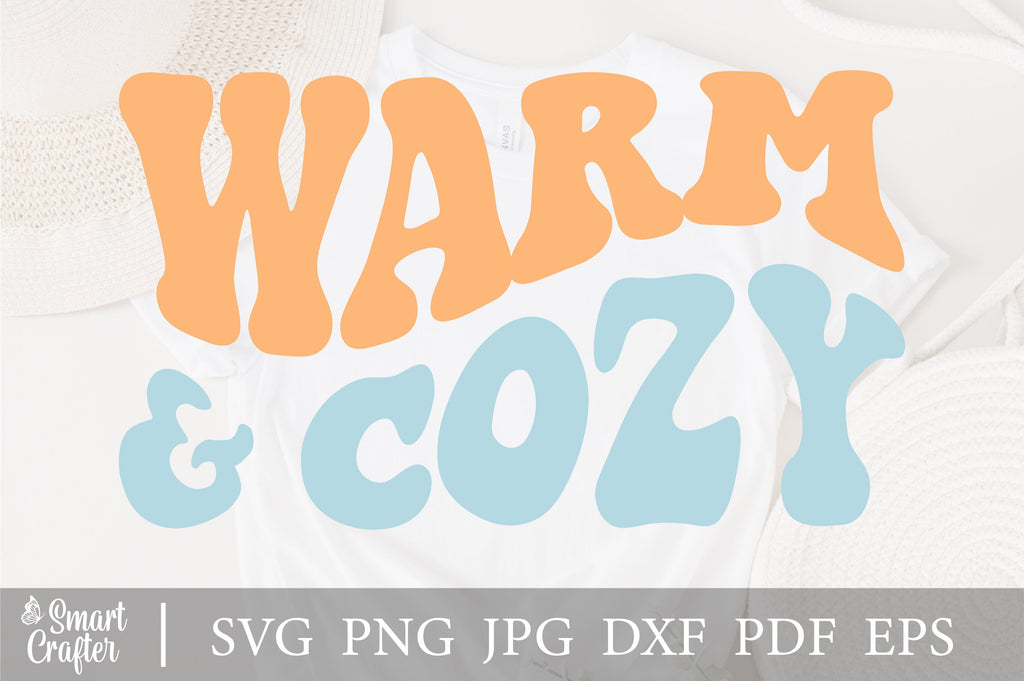 Warm And Cozy Svg, fall svg, Autumn svg, winter svg, Warm & Cozy svg ...