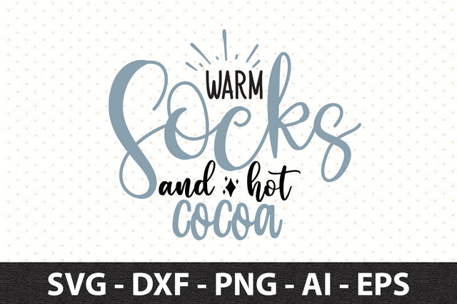 warm socks and hot cocoa svg SVG orpitasn 