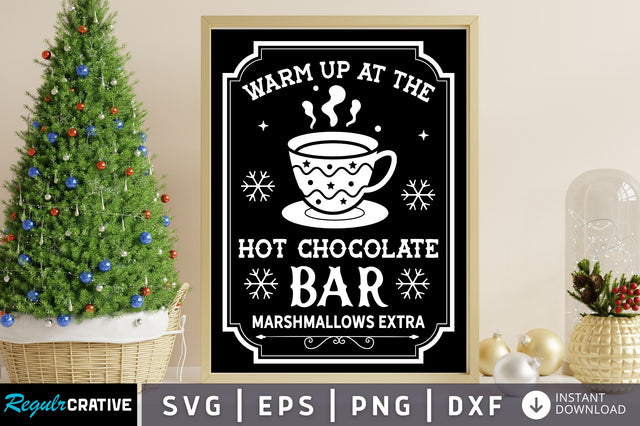 Warm up at the hot chocolate bar SVG Design SVG Regulrcrative 