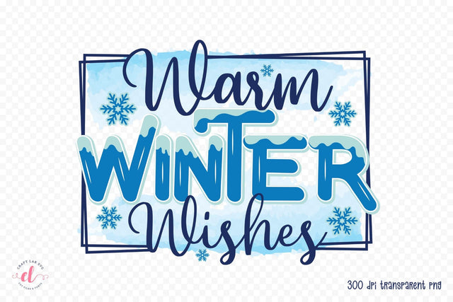 Warm Winter Wishes PNG Sublimation Sublimation CraftLabSVG 