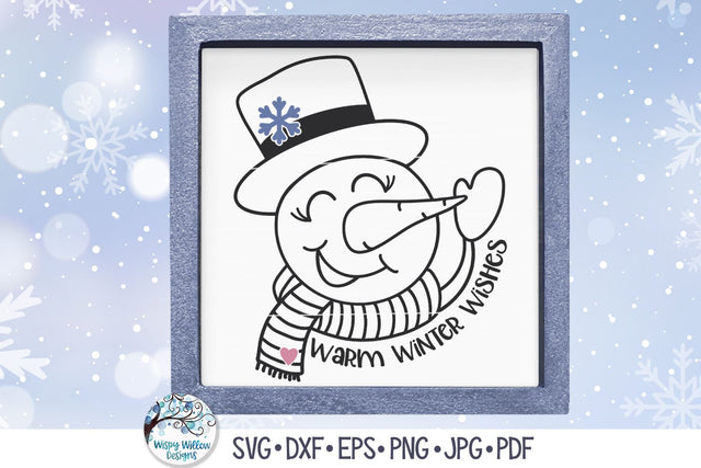 Warm Winter Wishes Snowman SVG SVG Wispy Willow Designs 