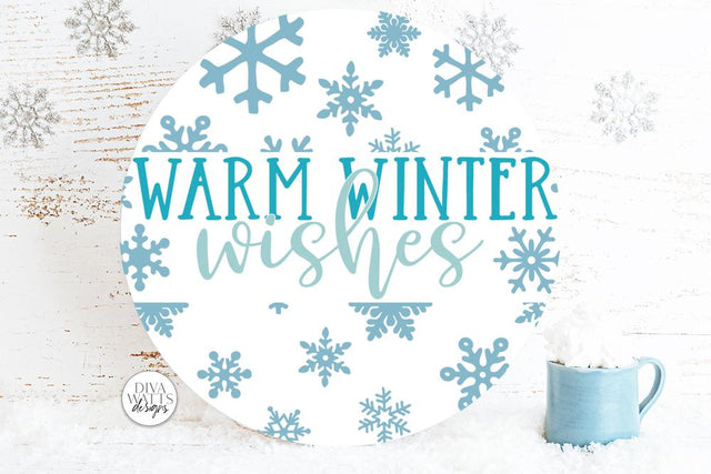 Warm Winter Wishes SVG | Christmas Round Sign Design SVG Diva Watts Designs 