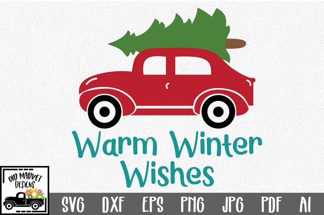 Warm Winter Wishes SVG Cut File - Christmas SVG SVG Old Market 