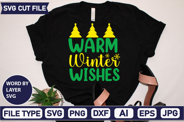 Warm Winter Wishes SVG Cut File SVGs quotes-and-sayings food-drink mini-bundles print-cut on-sale Clipart Clip Art Sublimation or Vinyl Shirt Design SVG DesignPlante 503 