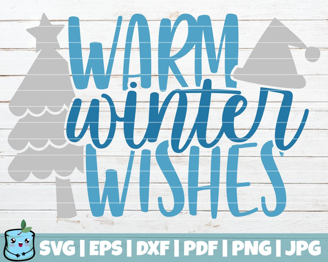 Warm Winter Wishes SVG MintyMarshmallows 