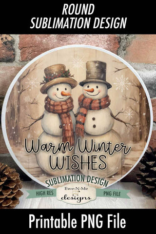 Warm Winter Wishes | Vintage Rustic Snowman Round Sublimation Design Sublimation Ewe-N-Me Designs 
