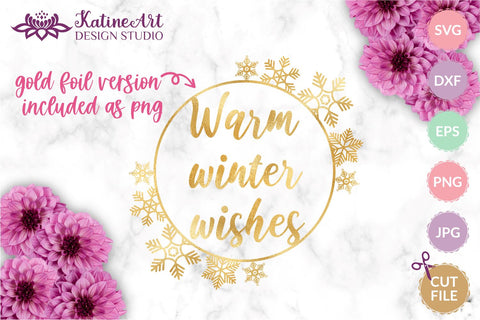 Warm winter wishes Winter svg Snowflake svg Christmas svg Jpg, png, eps, dxf, svg cut file. SVG KatineArt 