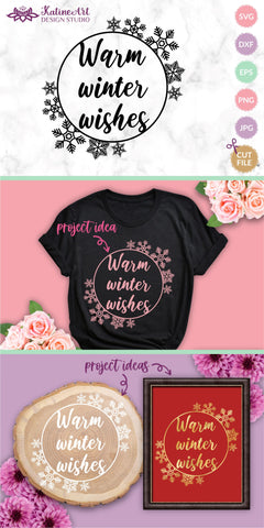 Warm winter wishes Winter svg Snowflake svg Christmas svg Jpg, png, eps, dxf, svg cut file. SVG KatineArt 