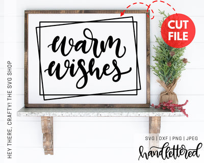 Warm Wishes SVG Hey There, Crafty! 