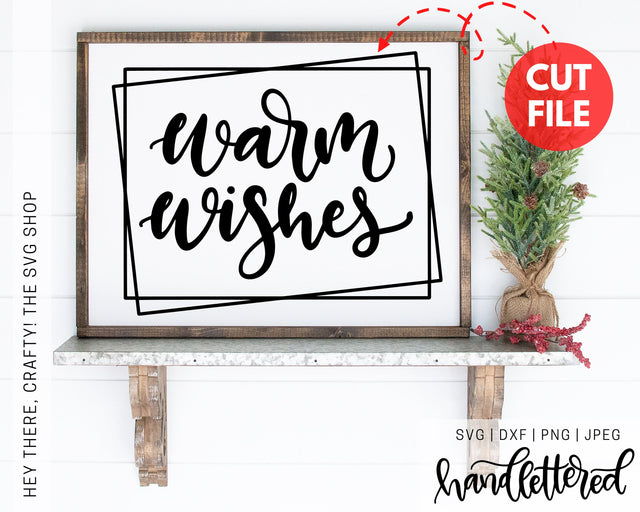 Warm Wishes SVG Hey There, Crafty! 