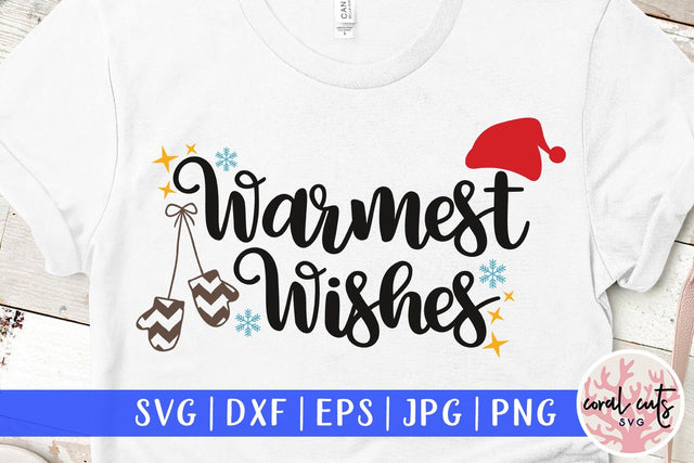 Warmest Wishes – Christmas SVG EPS DXF PNG Cutting Files SVG CoralCutsSVG 