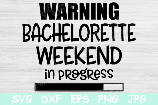 Warning Bachelorette Weekend In Progress Svg Files for Cricut, Bachelorette Svg, Girls Trip Svg, Best Friends Svg, Bridal Party Svg Dxf SVG TiffsCraftyCreations 