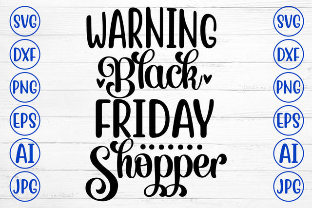 Warning Black Friday Shopper SVG Cut File SVG Syaman 