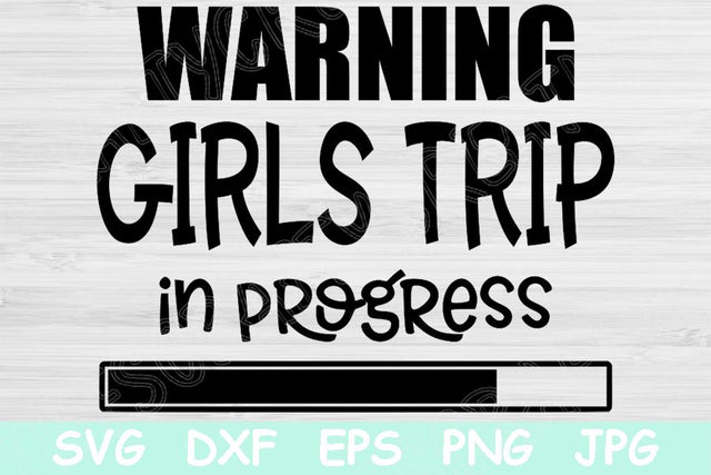Warning Girls Trip In Progress Svg Files for Cricut, Girls Trip Svg Cut File, Best Friends Svg for Girls Getaway, Svg, Dxf, Eps for Cutting. SVG TiffsCraftyCreations 