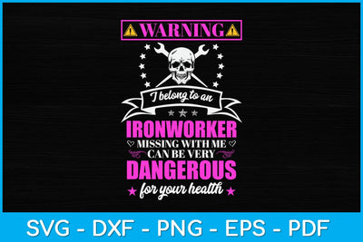 Warning I Belong To An Ironworker Svg Design SVG artprintfile 