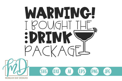 Warning I Bought The Drink Package SVG Morgan Day Designs 