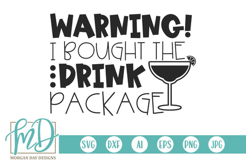 Warning I Bought The Drink Package SVG Morgan Day Designs 