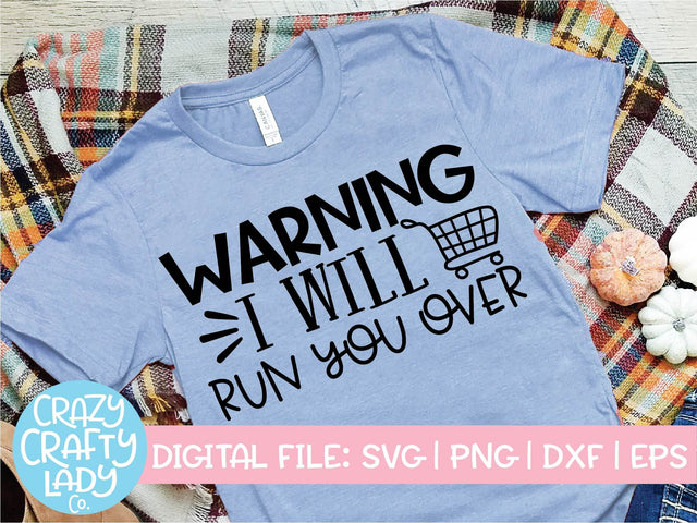 Warning, I Will Run You Over | Black Friday SVG Cut File SVG Crazy Crafty Lady Co. 