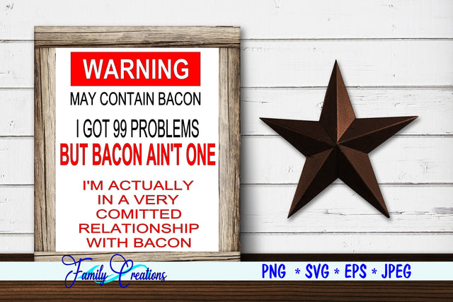 Warning May Contain Bacon SVG Family Creations 