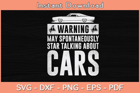 Warning May Spontaneously Start Talking About Cars Svg File SVG Helal 