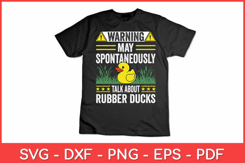 Warning May Spontaneously Talk About Rubber Ducks Svg Design SVG artprintfile 