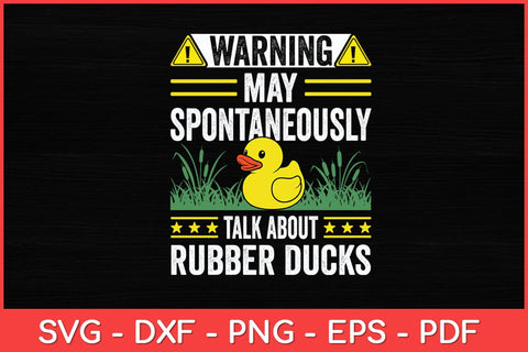 Warning May Spontaneously Talk About Rubber Ducks Svg Design SVG artprintfile 